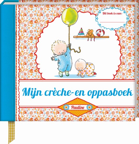 Creche- en Oppasboek Pauline Oud - Boek - ToyRunner